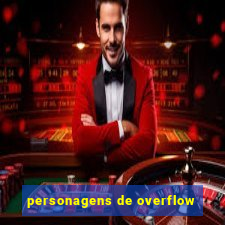 personagens de overflow